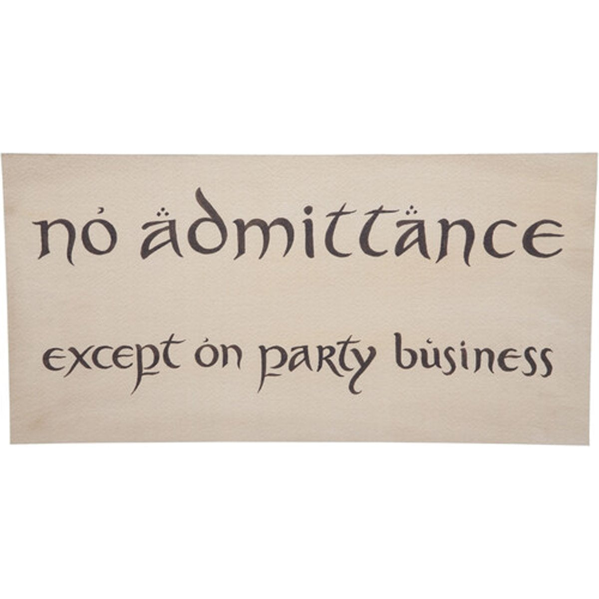 The Hobbit No Admittance Sign